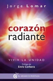 Portada de Corazón radiante: vivir la unidad