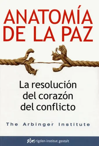 Portada de Anatomía de la paz: la resolución del corazón del conflicto