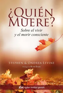Portada de ¿Quién muere? sobre el vivir y el morir consciente
