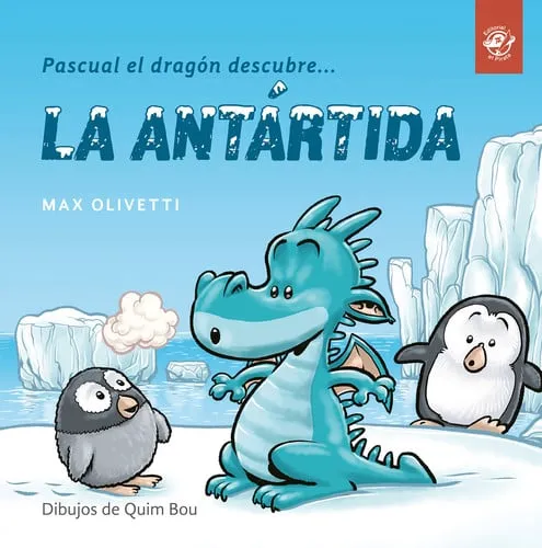 Portada de Pascual el dragón descubre-- la Antártida