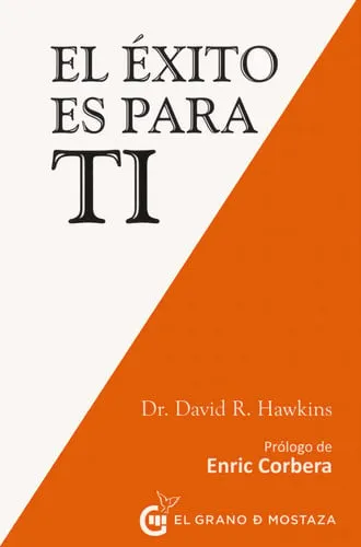 Portada de El éxito es para ti: emplea principios centrados en el corazón para conseguir abundancia duradera y plenitud