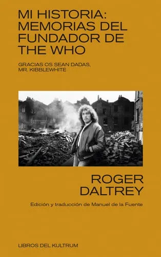 Portada de Mi historia: memorias del fundador de The Who: gracias os sean dadas, Mr. Kibblewhite