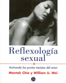 Portada de Reflexologia Sexual Activando los Puntos Taoistas del Amor