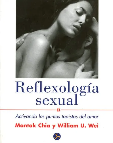 Portada de Reflexologia Sexual Activando los Puntos Taoistas del Amor