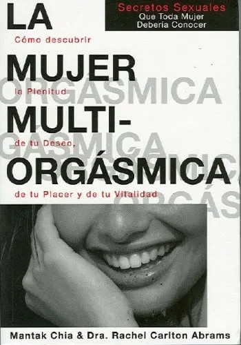 Portada de La Mujer Multiorgasmica Secretos Sexuales Que Toda Mujer Deberia Conocer