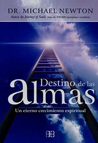 Portada de El destino de las almas: un eterno crecimiento espiritual