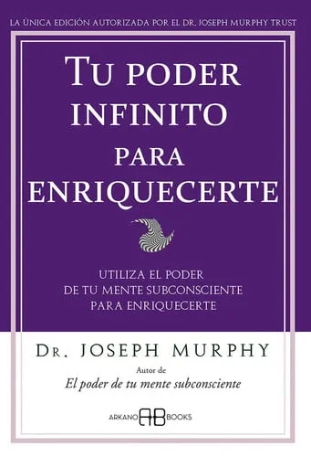 Portada de Tu poder infinito para enriquecerte: utiliza el poder de tu mente subconsciente para enriquecerte