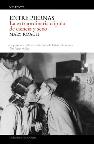 Portada de Entre piernas: la extraordinaria cópula de ciencia y sexo