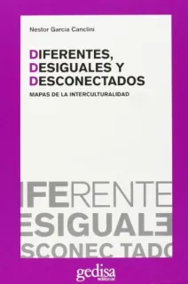 Portada de Diferentes, desiguales y desconectados: mapas de la interculturalidad