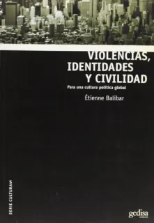 Portada de Violencias, identidades y civilidad: para una cultura política global