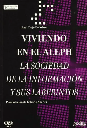Portada de Viviendo en el Aleph: la sociedad de la información y sus laberintos