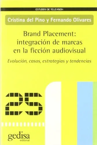 Portada de Brand placement: integración de marcas en la ficción audiovisual : evolución, casos, estrategias y tendencias