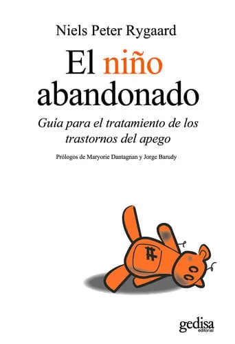 Portada de El niño abandonado: guía para el tratamiento de los trastornos del apego