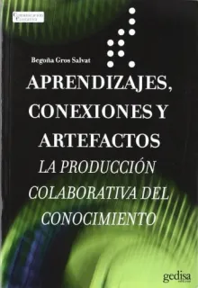 Portada de Aprendizajes, conexiones y artefactos: la producción colaborativa del conocimiento