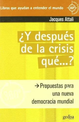 Portada de ¿Y después de la crisis qué--? propuestas para una nueva democracia mundial