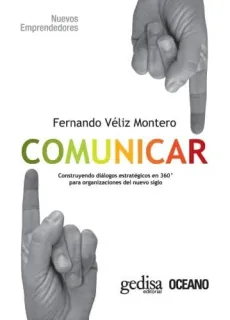 Portada de Comunicar: construyendo diálogos estratégicos en 360º para organizaciones del nuevo siglo