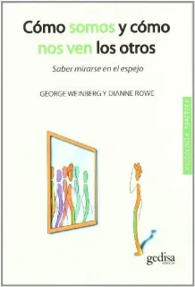 Portada de Cómo somos y cómo nos ven los otros Saber mirarse en el espejo