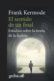 Portada de El sentido de un final: estudios sobre la teoría de la ficción