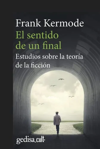 Portada de El sentido de un final: estudios sobre la teoría de la ficción