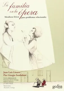Portada de La familia en la ópera: metáforas líricas para problemas relacionales