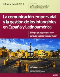 Portada de La comunicación empresarial y la gestión de los intangibles en España y Latinoamérica informe anual 2014