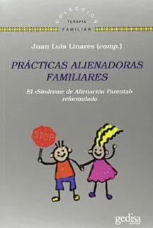 Portada de Prácticas alienadoras familiares: el "síndrome de alienación parental" reformulado