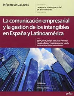 Portada de La comunicación empresarial y la gestión de los intangibles en España y Latinoamérica informe anual 2015
