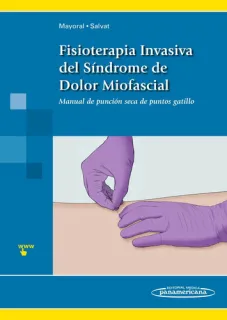 Portada de Fisioterapia invasiva del síndrome de dolor miofascial: manual de punción seca de puntos gatillo