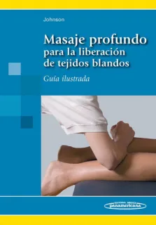 Portada de Masaje profundo para la liberación de tejidos blandos: guía ilustrada