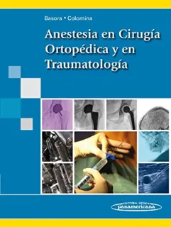 Portada de Anestesia en cirugía ortopédica y en traumatología