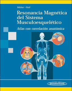 Portada de Resonancia magnética del sistema musculoesquelético: atlas con correlación anatómica
