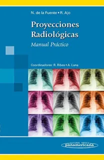 Portada de Proyecciones radiológicas: manual práctico