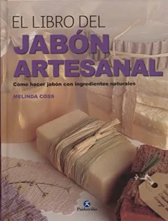 Portada de El libro del jabón artesanal: cómo hacer jabón con ingredientes naturales