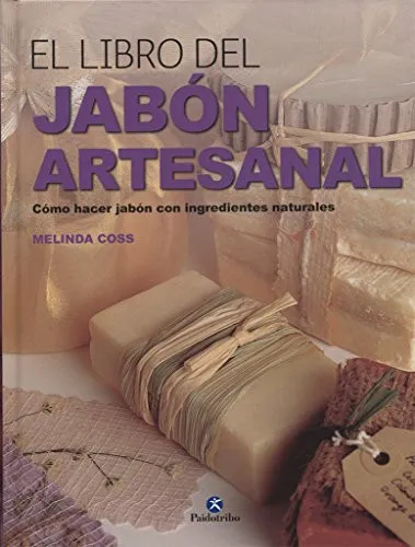 Portada de El libro del jabón artesanal: cómo hacer jabón con ingredientes naturales