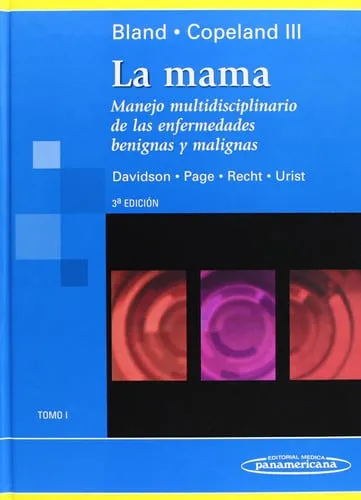 Portada de La mama: manejo multidisciplinario de las enfermedades benignas y malignas
