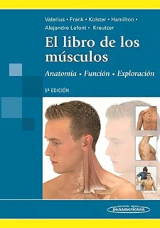 Portada de El libro de los músculos: anatomía, exploración, función