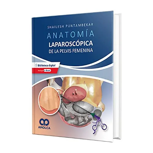 Portada de Anatomía Laparoscópica de la Pelvis Femenina. Principios Quirúrgicos Aplicados (Incluye E-Book)