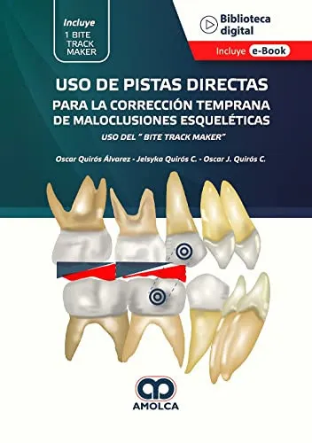 Portada de Uso de pistas directas para la correción temprana de maloclusiones esqueléticas uso del "Bite track maker"