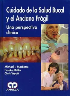Portada de Cuidado de la salud bucal y el anciano frágil una perspectiva clínica
