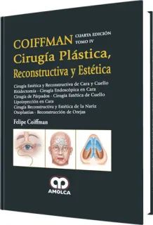 Portada de Coiffman. Cirugía plástica, reconstructiva y estética, tomo IV: cirugía de cara y cuello, 4.ª edición