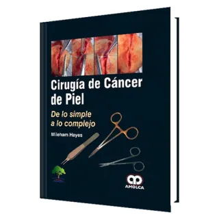 Portada de Cirugía de cáncer de piel: de lo simple a lo complejo