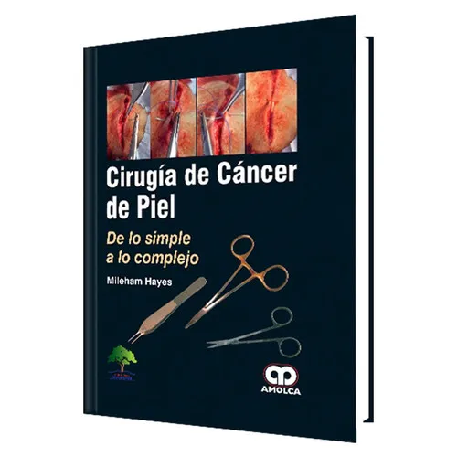Portada de Cirugía de cáncer de piel: de lo simple a lo complejo