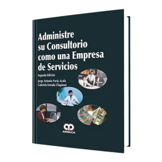 Portada de Administre su consultorio como una empresa de servicios