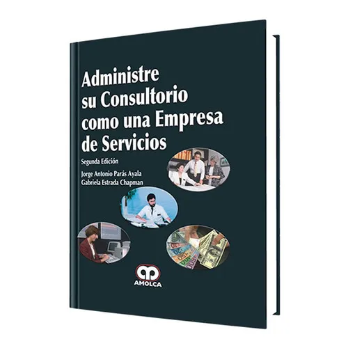 Portada de Administre su consultorio como una empresa de servicios