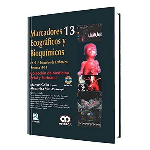 Portada de Marcadores ecográficos y bioquímicos en el 1er trimestre del embarazo, semana 11-14, colección de medicina fetal y perinatal