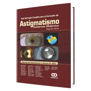 Portada de Guía quirúrgica completa para la corrección del astigmatismo evidencia oftálmica