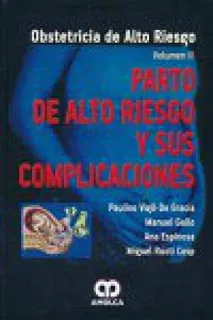 Portada de Obstetricia de alto riesgo, volumen II: parto de alto riesgo y sus complicaciones