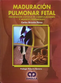 Portada de Maduración pulmonar fetal prevención exitosa de complicaciones y muertes perinatales