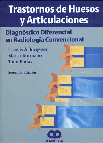 Portada de Trastornos de huesos y articulaciones diagnóstico diferencial en radiología convencional