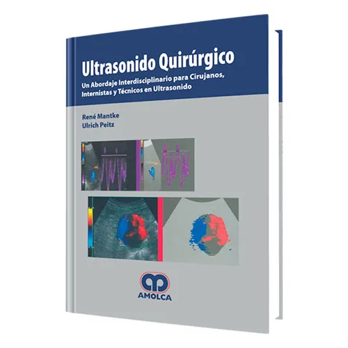 Portada de Ultrasonido quirúrgico - un abordaje interdisciplinario para cirujanos, internistas y técnicos en ultrasonido